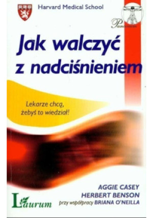 Jak walczyć z nadciśnieniem - Aggie Casey - książka  wyd. 2008