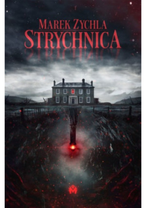 Strychnica - Marek Zychla - książka  wyd. 2024