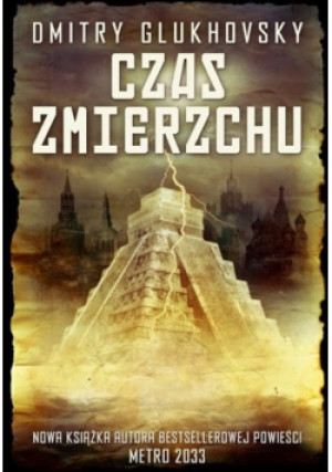 Czas zmierzchu - Dmitry Glukhovsky - książka historyczna wyd. 2011