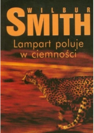 Lampart poluje w ciemności - Wilbur Smith - książka  wyd. 2009