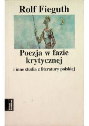 Poezja w fazie krytycznej - Rolf Fieguth - książka  wyd. 2000