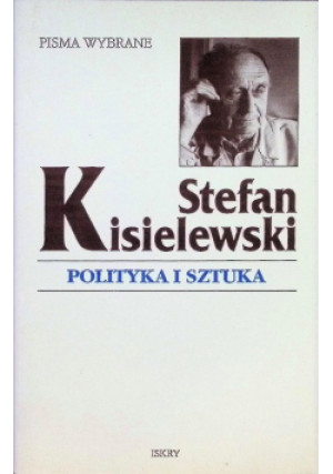 Polityka i sztuka - Stefan Kisielewski - książka  wyd. 1998