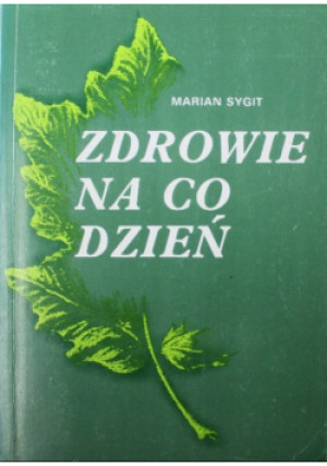 Zdrowie na co dzień - Marian Sygit - książka  wyd. 1990