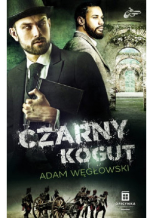 Czarny kogut - Adam Węgłowski - książka  wyd. 2021