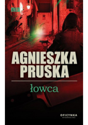 Łowca - Agnieszka Pruska - książka  wyd. 2020