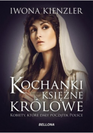 Kochanki księżne i królowe - Iwona Kienzler - książka  wyd. 2018