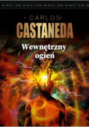 Wewnętrzny ogień - Carlos Castaneda - książka  wyd. 2021
