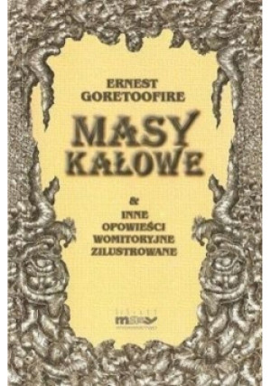 Masy kałowe - Ernest Goretoofire - książka  wyd. 1998