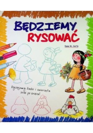 Będziemy rysować - Rosa M. Curto - książka  wyd. 2013