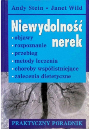 Niewydolność nerek - Andy Stein, Janet Wild - książka  wyd. 2008