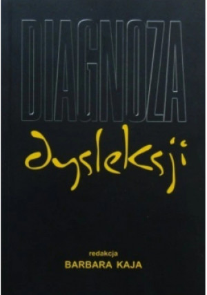 Diagnoza dysleksji - Barbara Kaja - książka  wyd. 2003