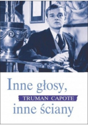 Inne głosy inne ściany - Truman Capote - książka  wyd. 2010
