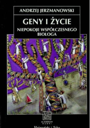 Geny i życie Niepokoje współczesnego biologa - Andrzej Jerzmanowski - książka  wyd. 2001