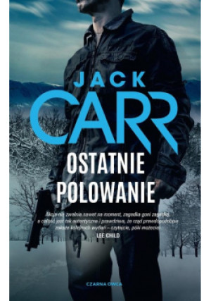 Ostatnie polowanie - Jack Carr - książka reportaż wyd. 2023