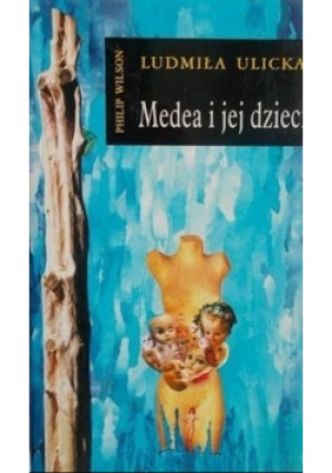Medea i jej dzieci - Ludmiła Ulicka - książka reportaż wyd. 2004