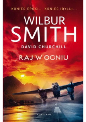 Raj w ogniu - Wilbur Smith, David Churchill - książka  wyd. 2022