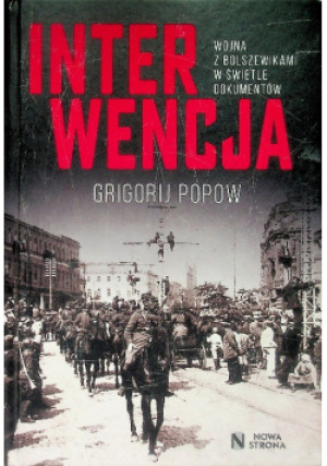 Interwencja - Gieorgij Popow - książka historyczna wyd. 2020