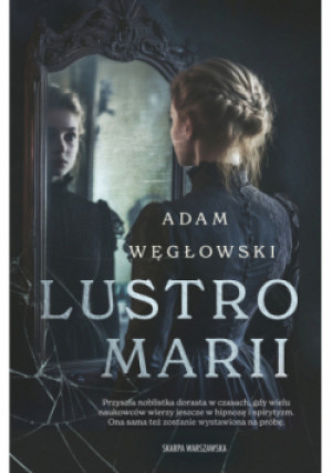 Lustro Marii - Adam Węgłowski - książka fantasy wyd. 2025