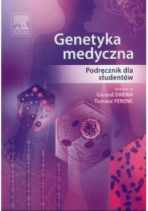 Genetyka medyczna - Tomasz Ferenc, Gerard Drewa - książka  wyd. 2015