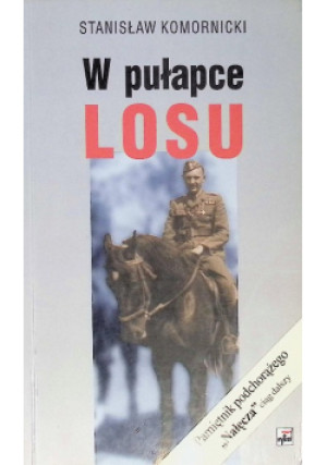 W pułapce losu - Stanisław Komornicki - książka  wyd. 2003