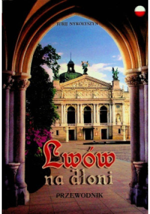 Lwów na dłoni Przewodnik - Jurij Nykołyszyn - książka  wyd. 2010