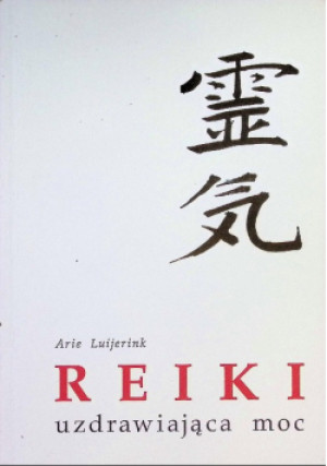 Reiki uzdrawiająca moc - Arie Luijerink - książka  wyd. 1994