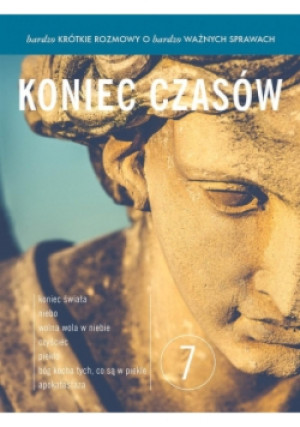 Bardzo krótkie rozmowy Część 7 Koniec czasów - książka  wyd. 2015