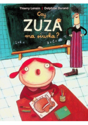 Czy Zuza ma siurka? - Delphine Durand, Thierry Lenain - książka  wyd. 2012