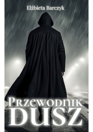 Przewodnik dusz - Elżbieta Barczyk - książka  wyd. 2025