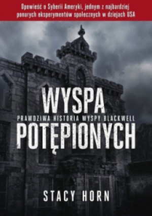 Wyspa potępionych - Stacy Horn - książka reportaż wyd. 2019