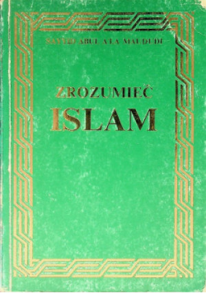 Zrozumieć islam - Syed Abul Ala Maududi - książka  wyd. 1990