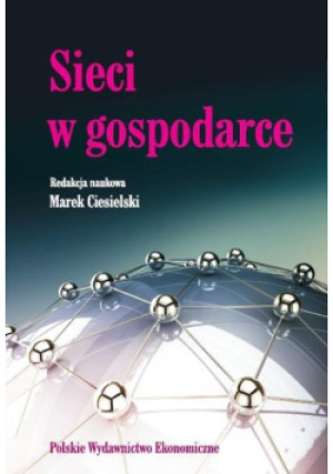 Sieci w gospodarce - Marek Ciesielski - książka  wyd. 2013