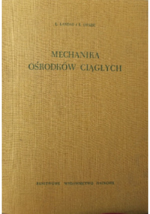 Mechanika ośrodków ciągłych - L.Landau, E. Lifszic - książka  wyd. 1958