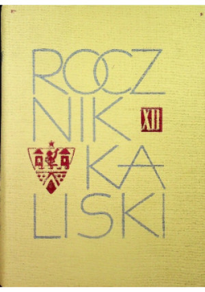 Rocznik Kaliski Tom XII - książka historyczna wyd. 1979