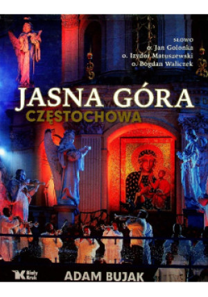 Jasna Góra Częstochowa - Bogdan Waliczek - książka  wyd. 2008