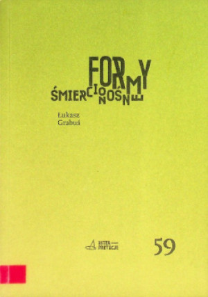 Formy śmiercionośne - Łukasz Grabuś - książka  wyd. 2012