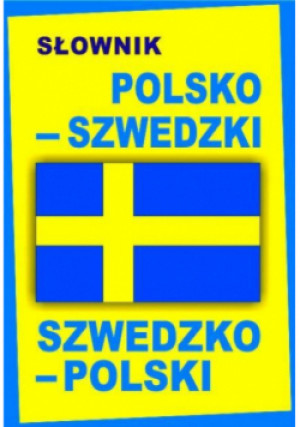 Słownik polsko-szwedzki szwedzko-polski - książka  wyd. 2013