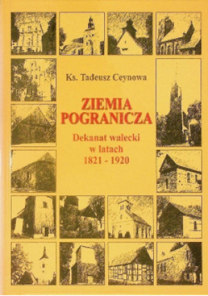 Ziemia pogranicza - Tadeusz Ceynowa - książka historyczna wyd. 2004