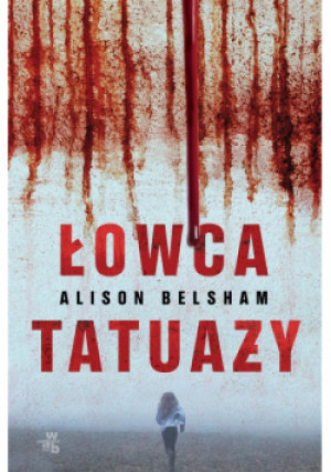 Łowca tatuaży - Alison Belsham - książka  wyd. 2020