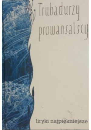 Trubadurzy prowansalscy - Jerzy Kapica - książka historyczna wyd. 2000