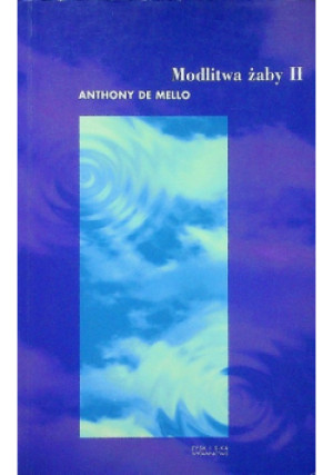 Modlitwa żaby Tom  II - Anthony de Mello - książka  wyd. 1992