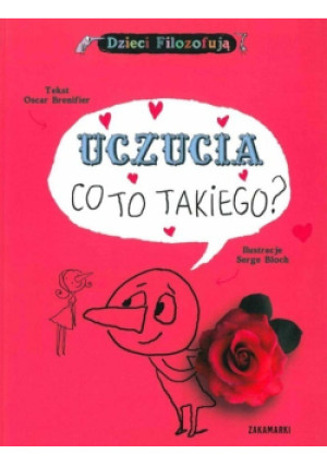 Uczucia co to takiego - Oscar Brenifier - książka  wyd. 2012