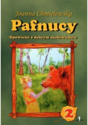 Pafnucy Opowieści o dobrym niedźwiedziu Część 2 - Joanna Chmielewska - książka  wyd. 2012