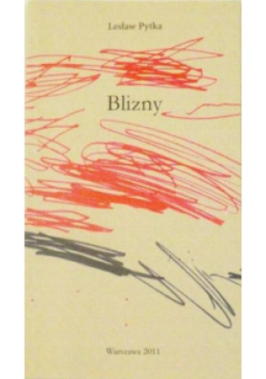 Blizny - Lesław Pytka - książka  wyd. 2011