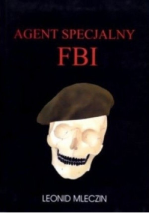 Agent specjalny FBI - Leonid Mleczin - książka  wyd. 1999