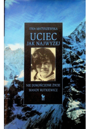 Uciec jak najwyżej - Ewa Matuszewska - książka  wyd. 1999