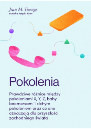 Pokolenia - Jean M. Twenge - książka  wyd. 2023