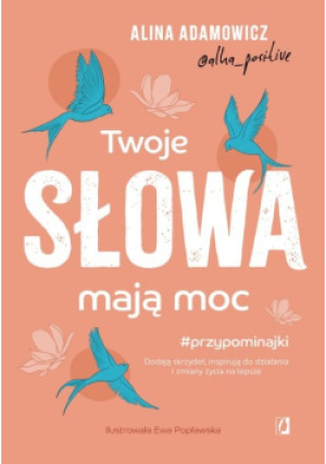 Twoje słowa mają moc - Ida Świerkocka, Alina Adamowicz - książka  wyd. 2024