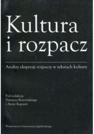 Kultura i rozpacz - Dariusz Brzeziński - książka  wyd. 2009