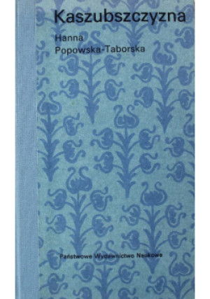Kaszubszczyzna - Hanna Popowska-Taborska - książka  wyd. 1980